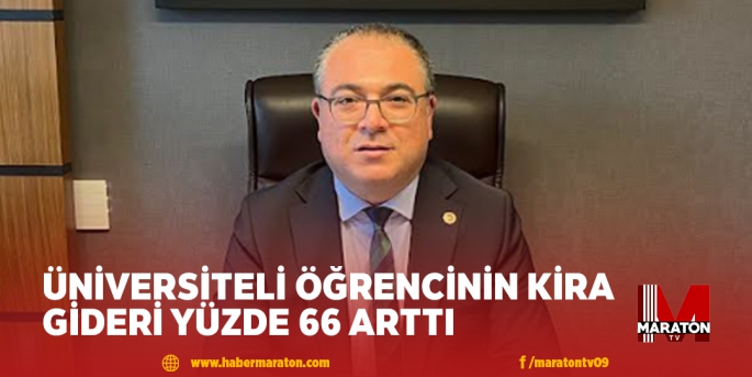 ÜNİVERSİTELİ ÖĞRENCİNİN KİRA GİDERİ YÜZDE 66 ARTTI