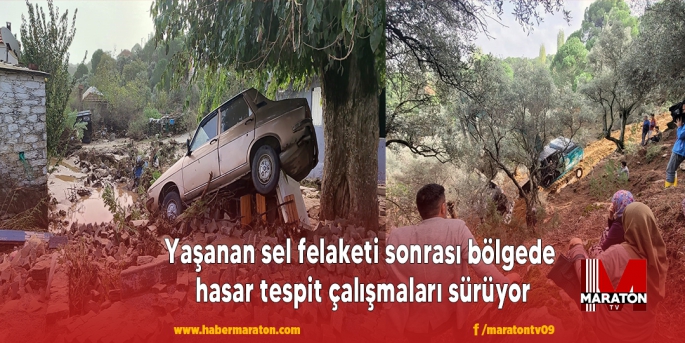 Yaşanan sel felaketi sonrası bölgede hasar tespit çalışmaları sürüyor