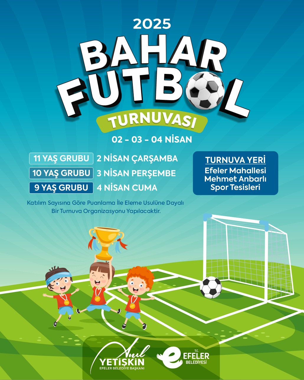 EFELER’İN MİNİK FUTBOLCULARI BAHAR TURNUVASINDA SAHAYA ÇIKACAK