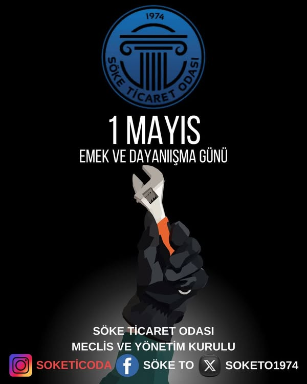 Söke Ticaret Odası Meclis ve Yönetim Kurulu 1 Mayıs Mesajı