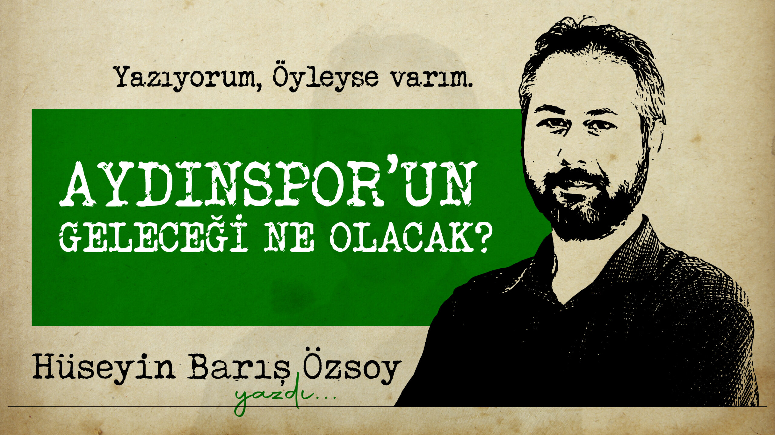 AYDINSPOR’UN GELECEĞİ NE OLACAK?