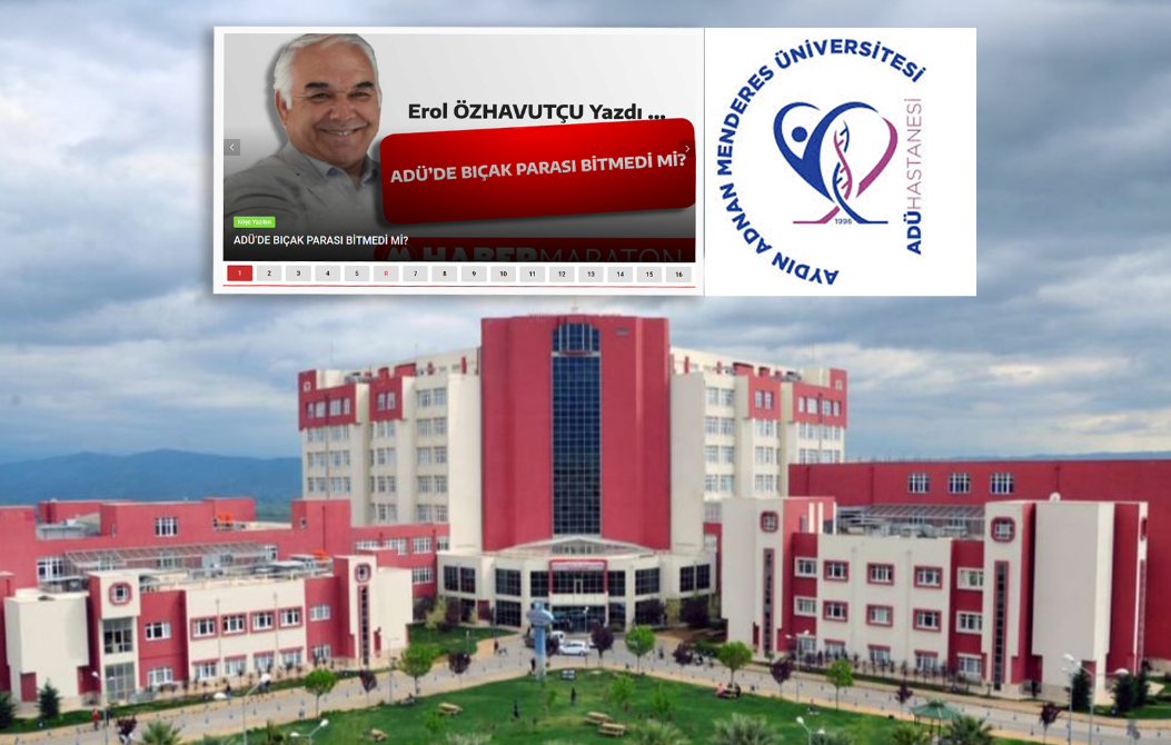 ADÜ Hastanesi’nde “Bıçak Parası” İddiaları Yeniden Gündemde