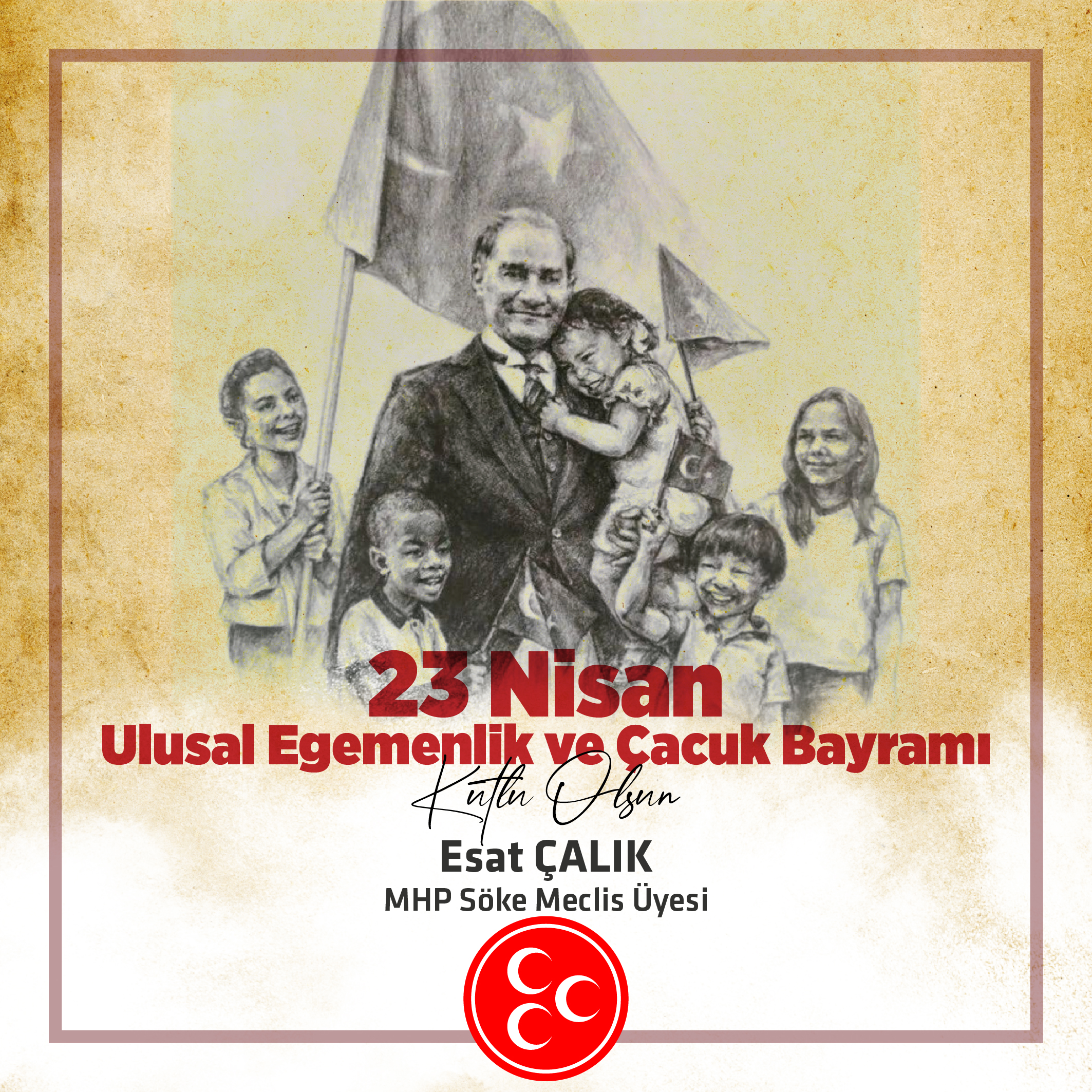 Milliyetçi Hareket Partisi Söke Meclis Üyesi Esat Çalık 23 Nisan İlanı