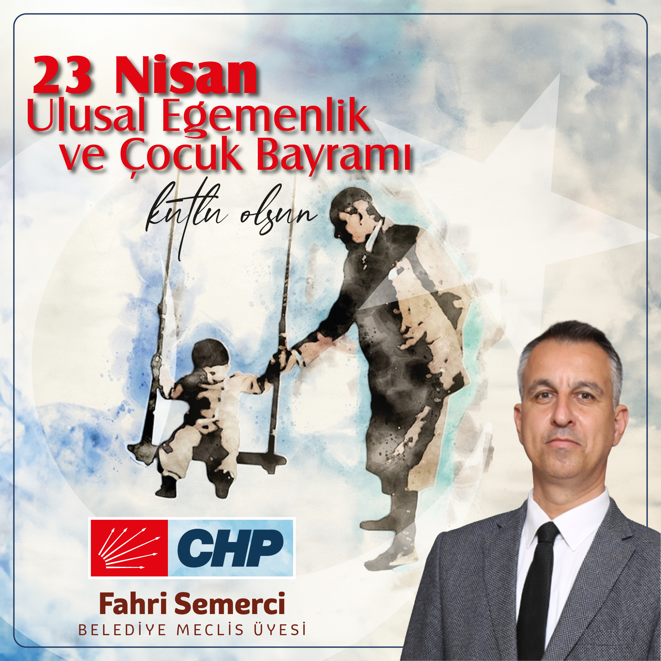 Cumhuriyet Halk Partisi Belediye Meclis Üyesi Fahri Semerci 23 Nisan İlanı