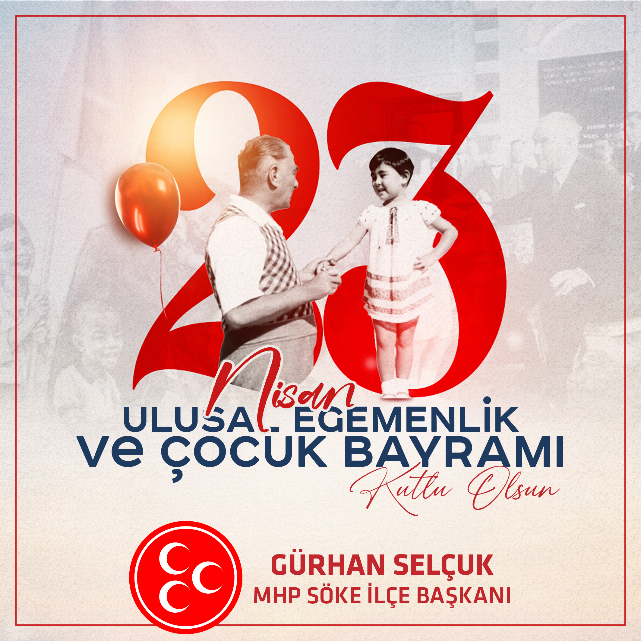 Milliyetçi Hareket Partisi Söke İlçe Başkanı Gürhan Selçuk 23 Nisan İlanı