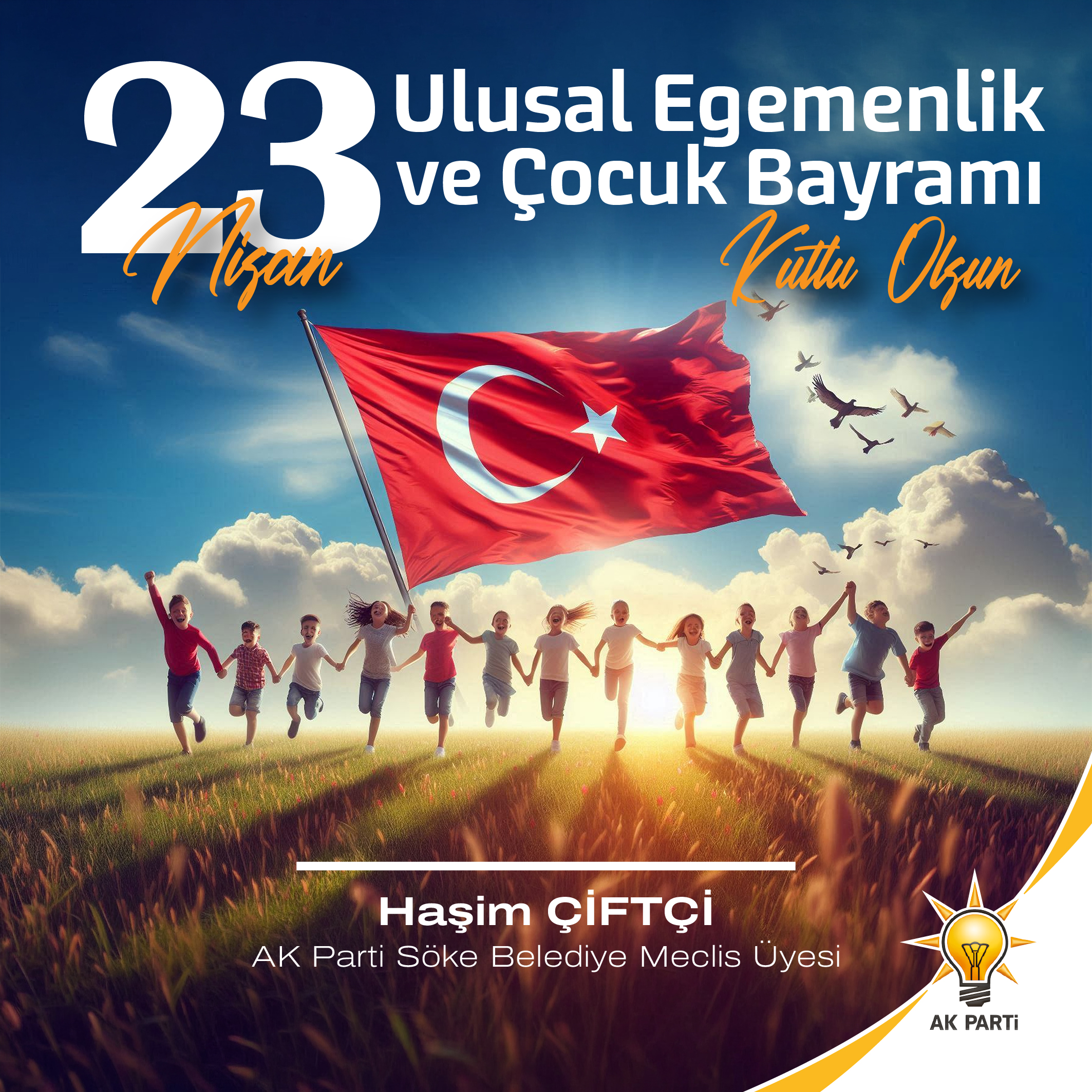 Ak Parti Söke Belediye Meclis Üyesi Haşim Çiftçi 23 Nisan İlanı