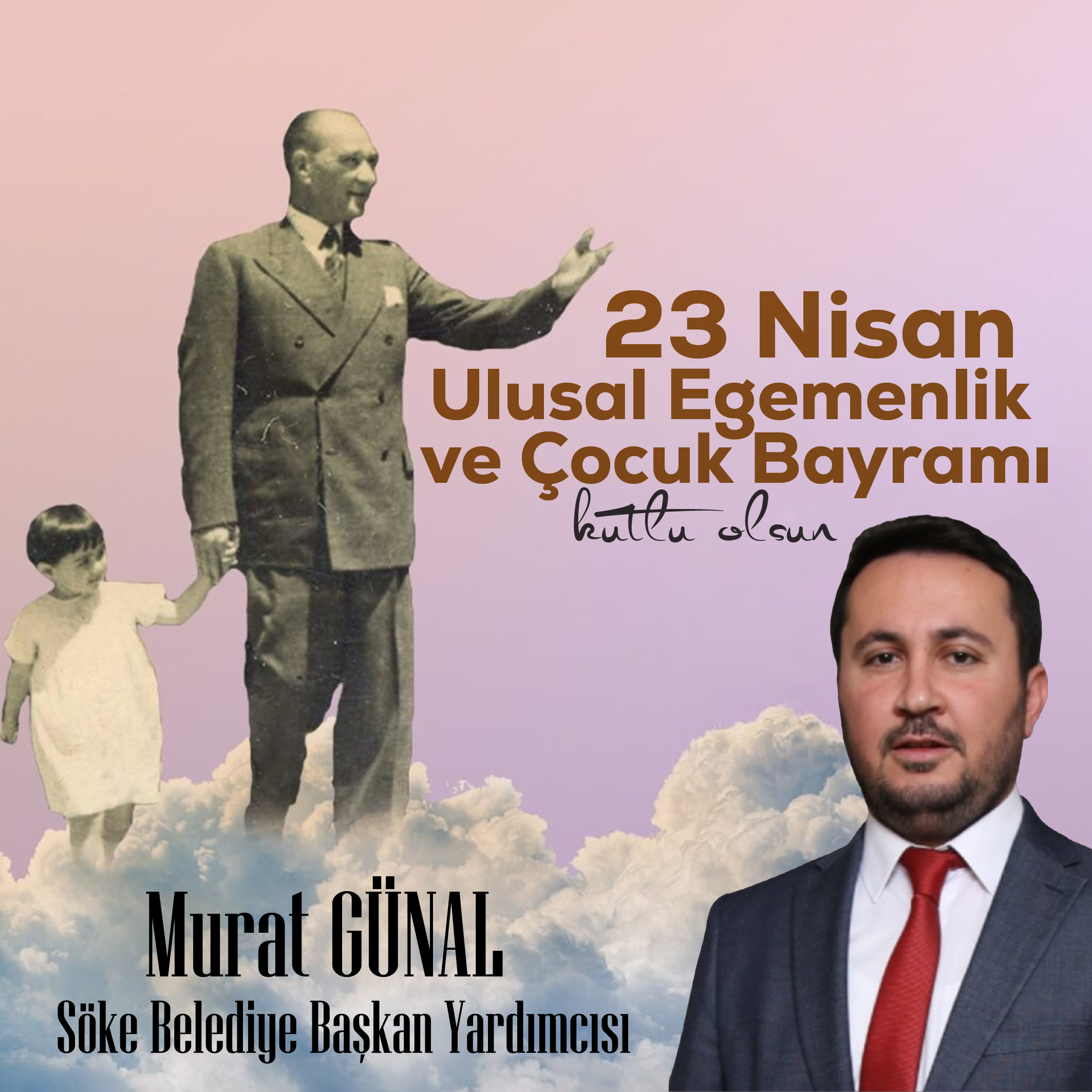 Söke Belediye Başşkan Yardımcısı Murat Günal 23 Nisan İlanı