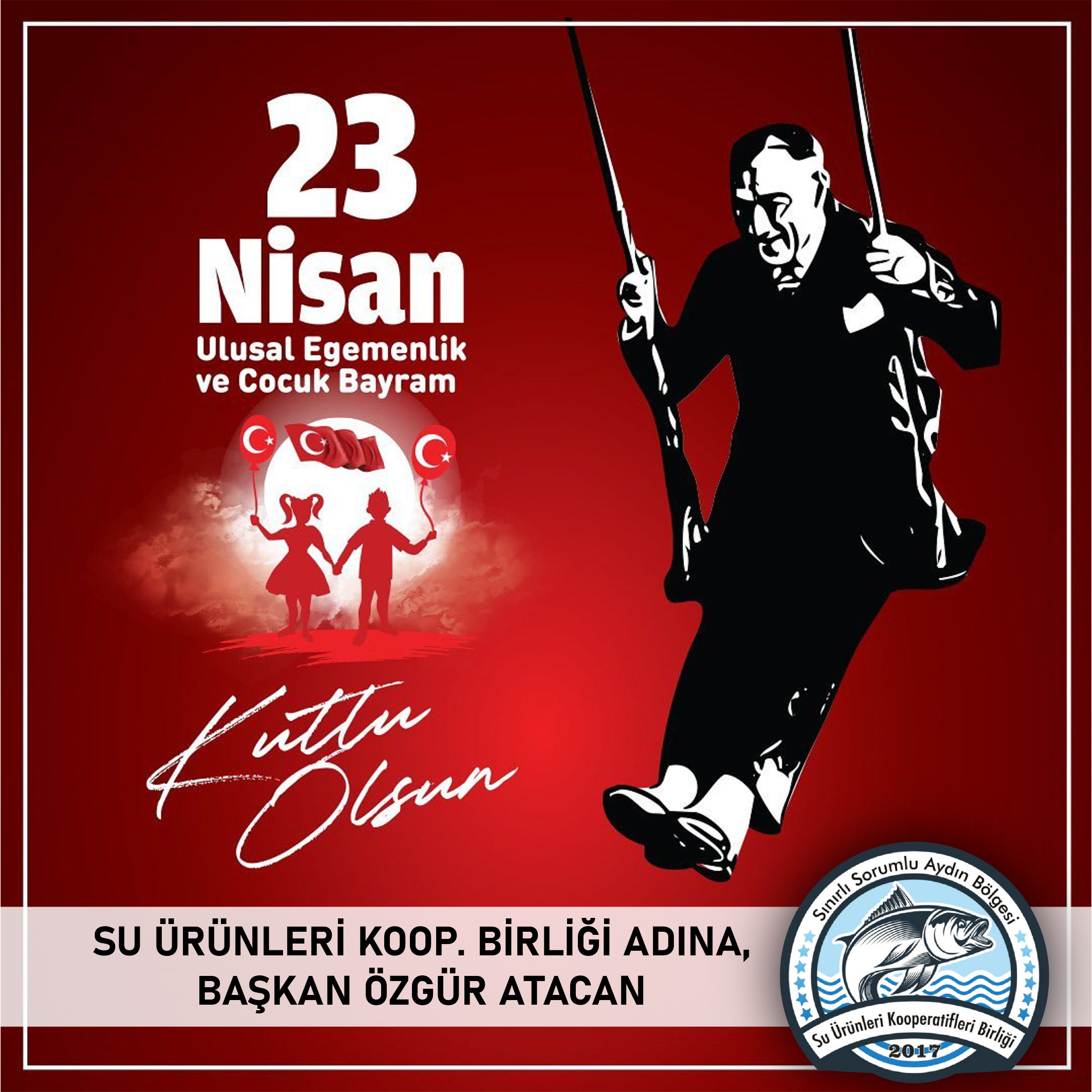 Su Ürünleri Koop. Birliği Adına Başkan Özgür Atacan 23 Nisan İlanı