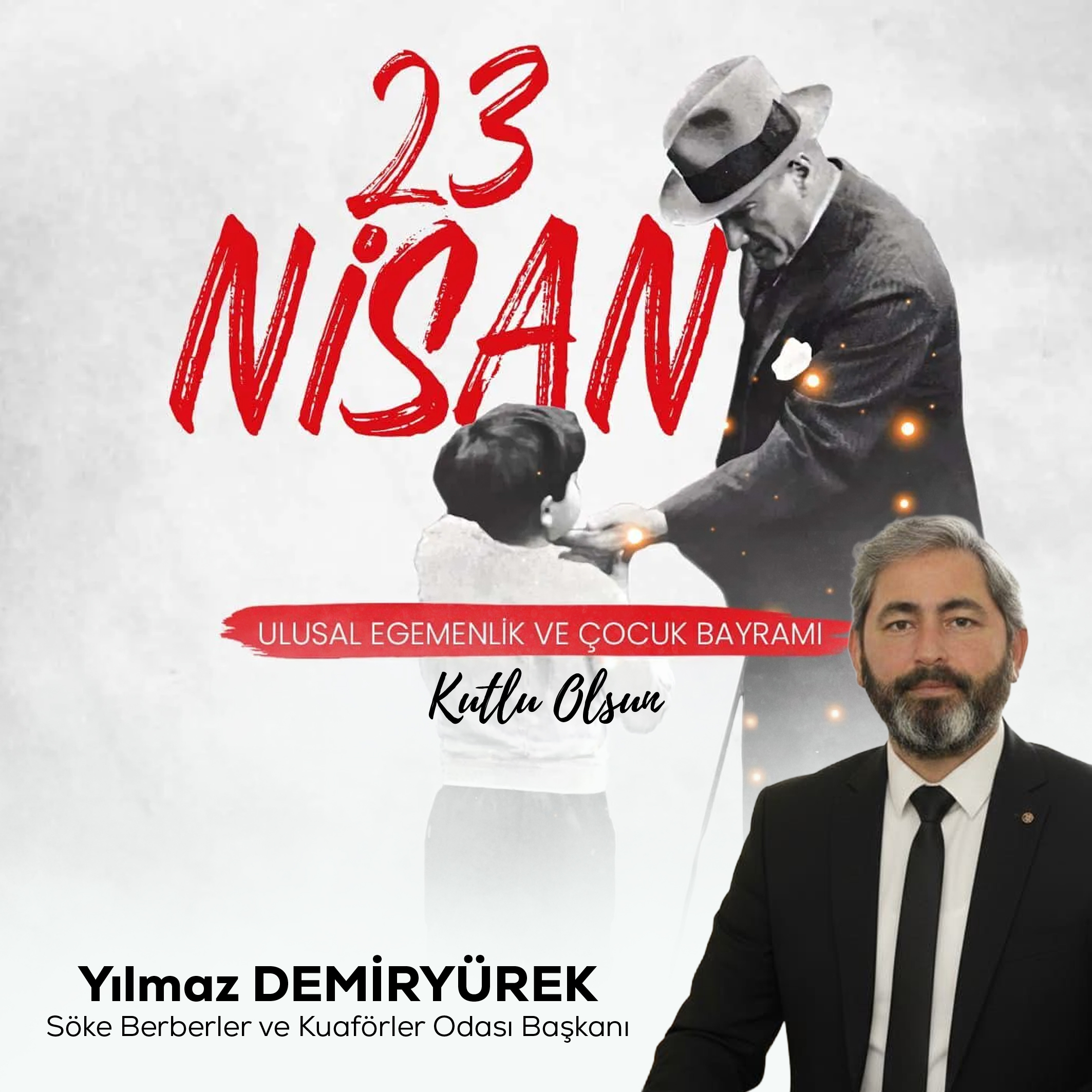 Söke Berberler ve Kuaförler Odası Başkanı Yılmaz Demiryürek 23 Nisan İlanı