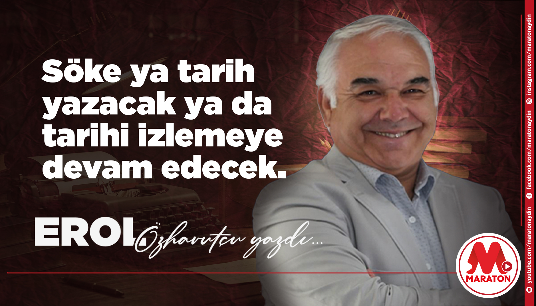 Söke ya tarih yazacak ya da tarihi izlemeye devam edecek.