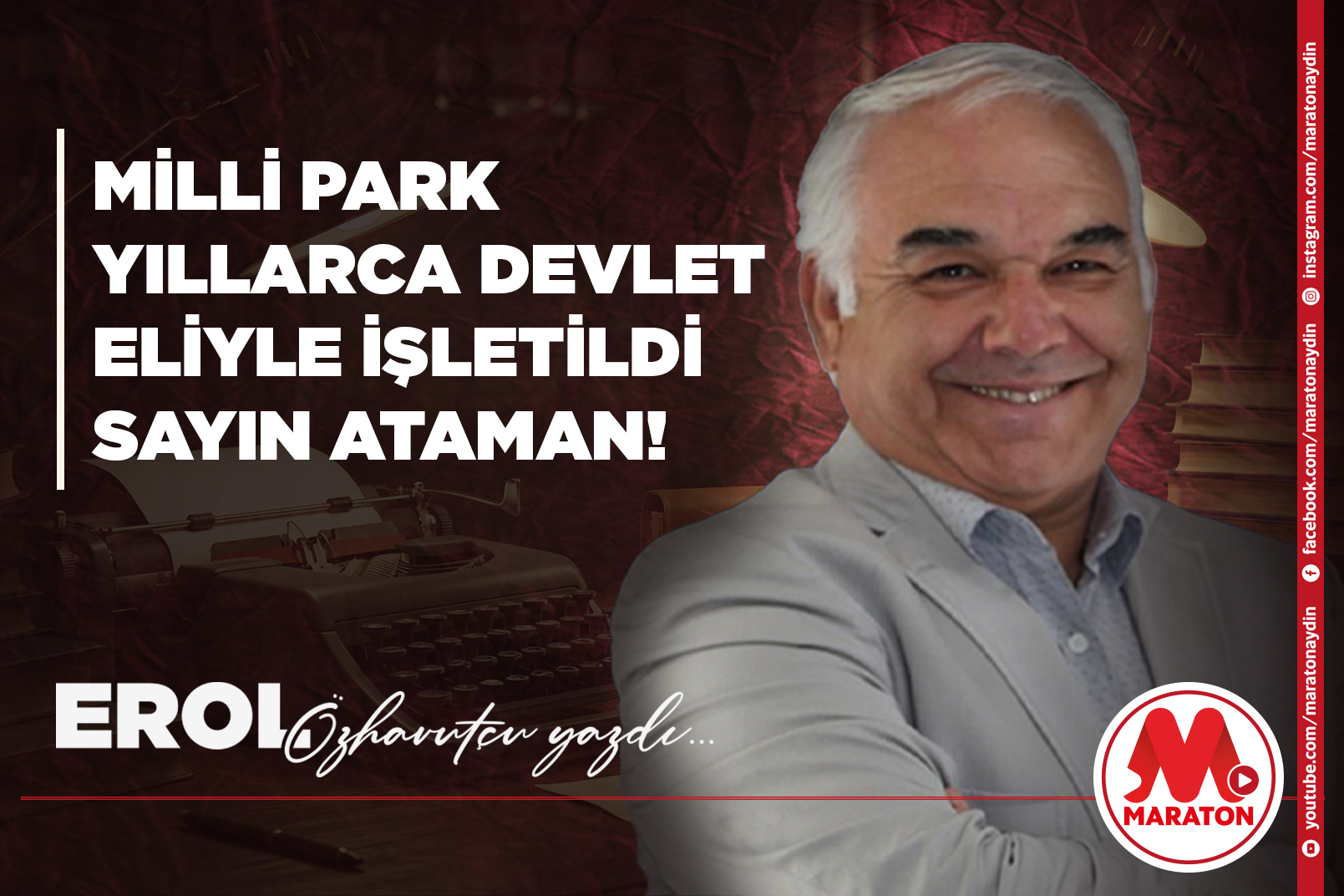 MİLLİ PARK YILLARCA DEVLET ELİYLE İŞLETİLDİ SAYIN ATAMAN!