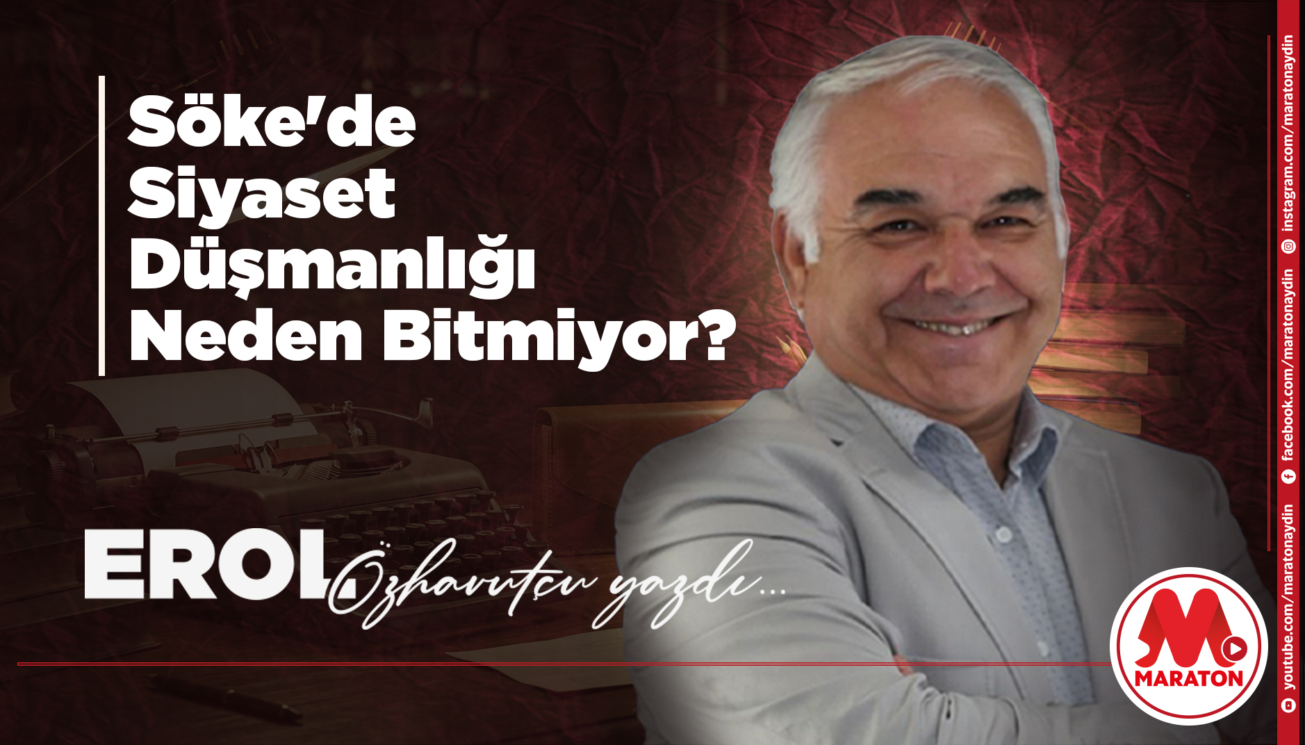 Söke’de Siyaset Düşmanlığı Neden Bitmiyor?