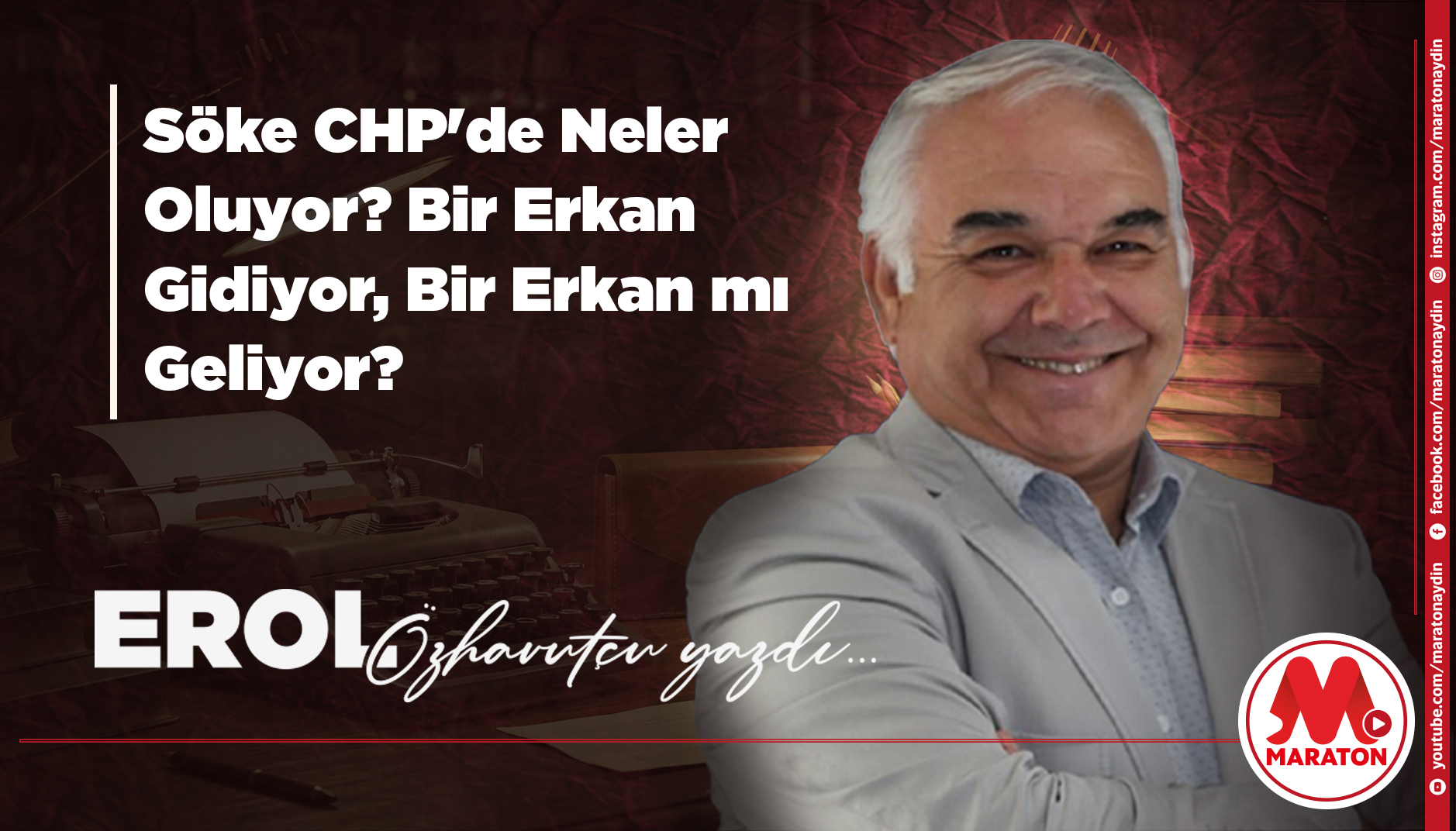 Söke CHP’de Neler Oluyor? Bir Erkan Gidiyor, Bir Erkan mı Geliyor?