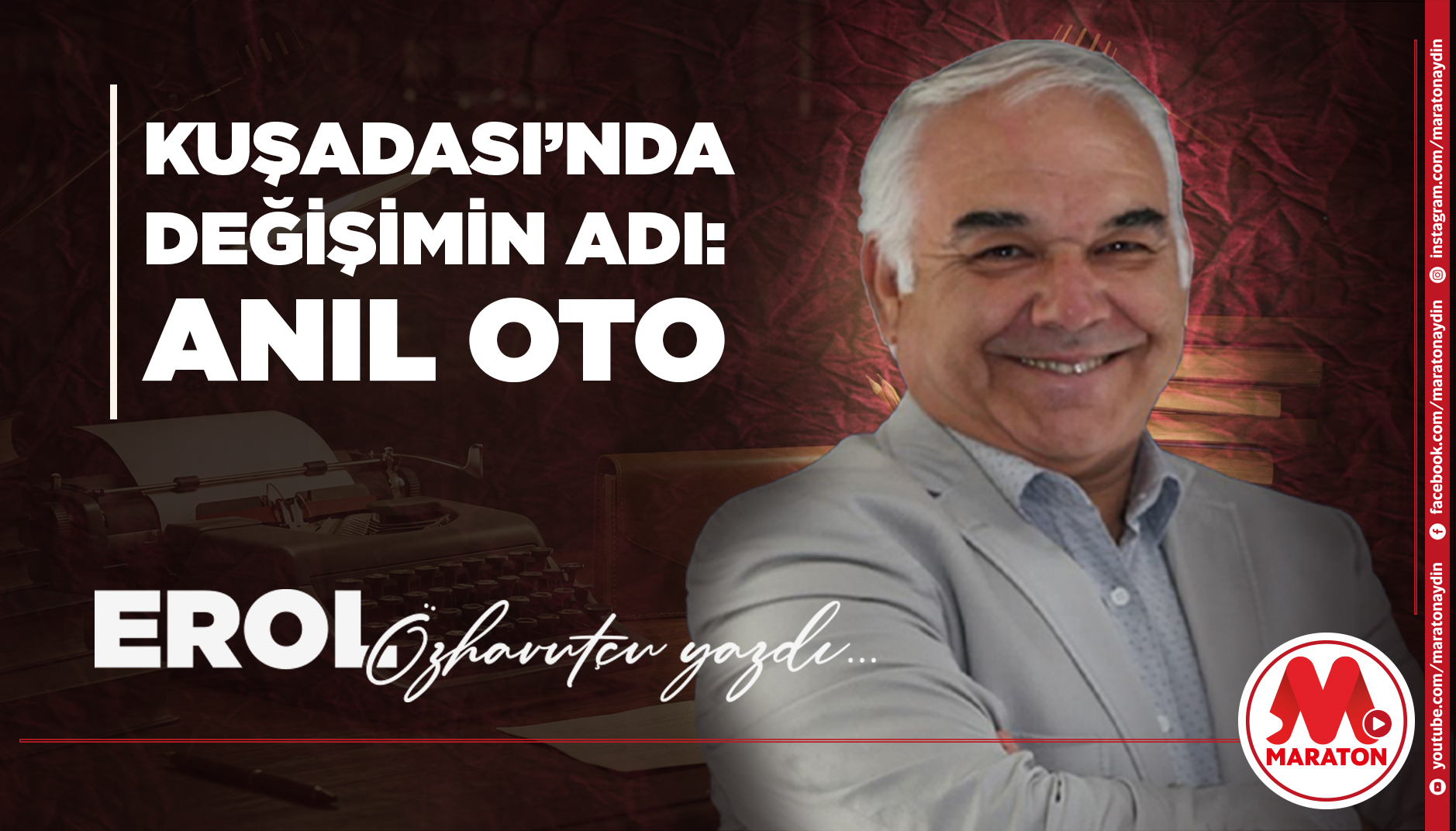 KUŞADASI’NDA DEĞİŞİMİN ADI: ANIL OTO