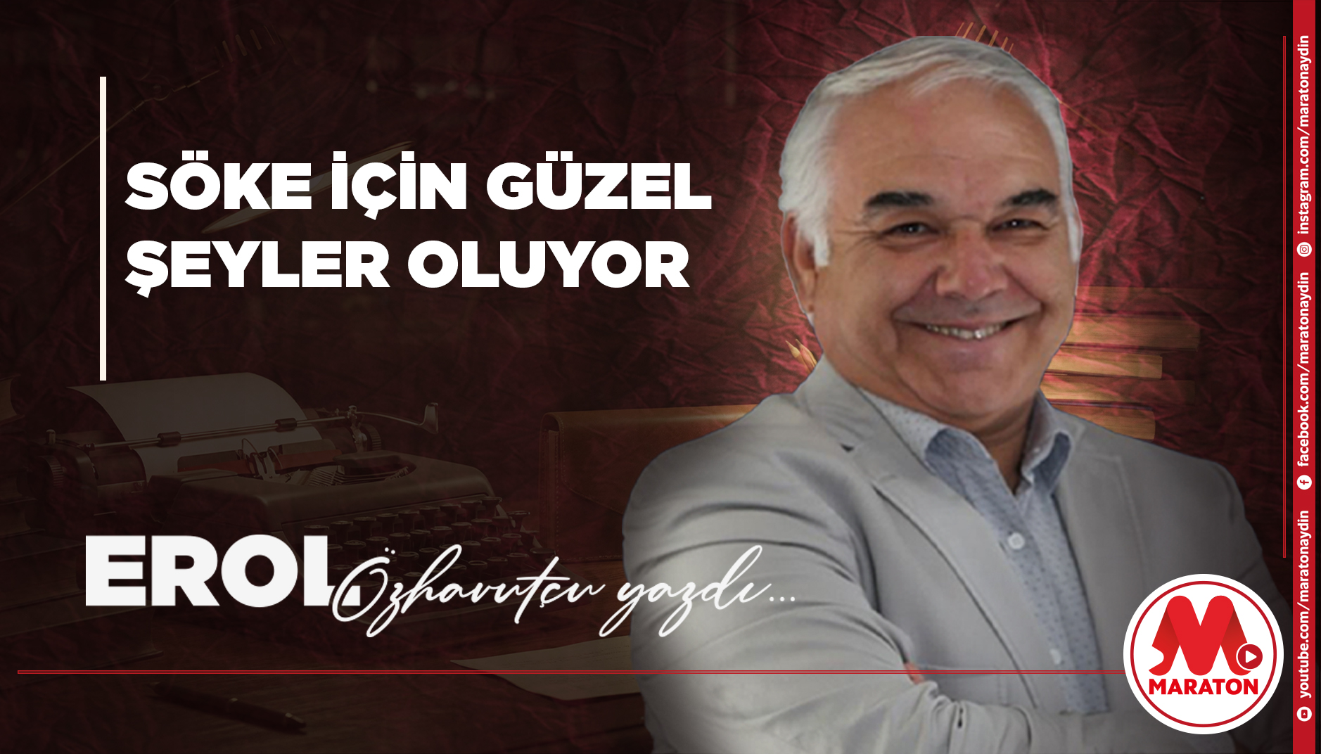 SÖKE İÇİN GÜZEL ŞEYLER OLUYOR