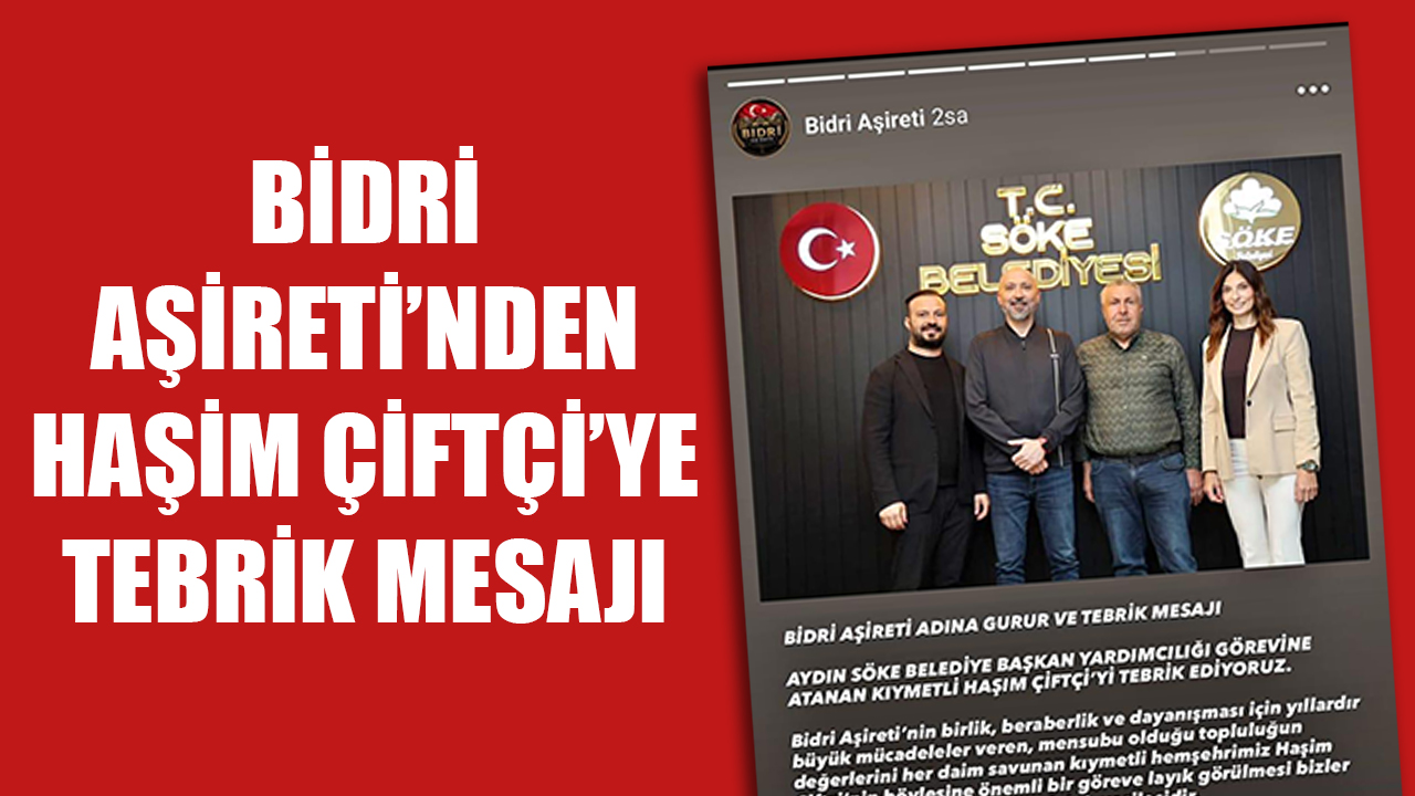 BİDRİ AŞİRETİ’NDEN HAŞİM ÇİFTÇİ’YE TEBRİK MESAJI